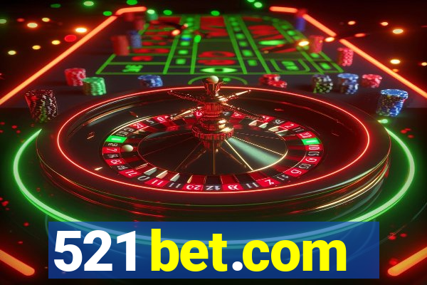 521 bet.com